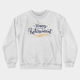 Happy Retirement Crewneck Sweatshirt